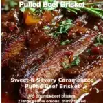 sweet savory caramelized pulled beef brisket 2025 11 29 220810 150x150 1